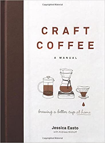 Craft Coffee: A Manual