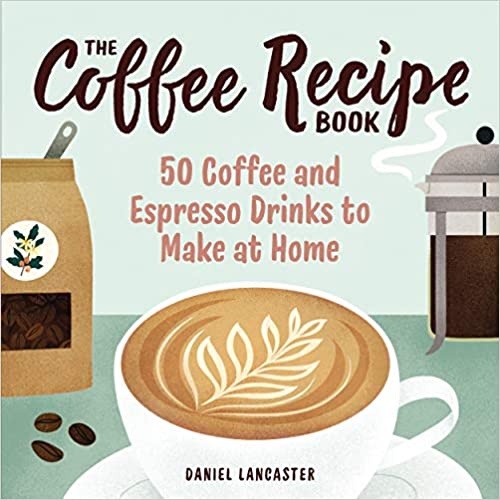 The Coffee Recipe Book